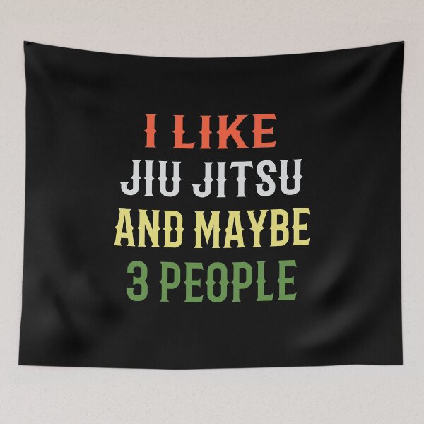 Item preview, I Like Jiu Jitsu And Maybe 3 People! Jiu Jitsu Design for a Jiu Jitsu / Jujitsu Lover designed and sold by TheKarateStore.