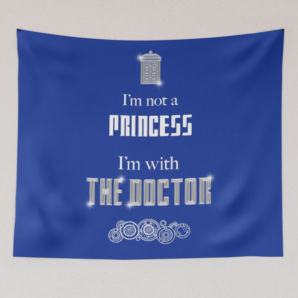 Item preview, I'm Not A Princess, I'm With The Doctor designed and sold by rydrew4real.