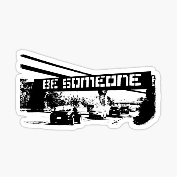 Be Someone - Houston Sticker