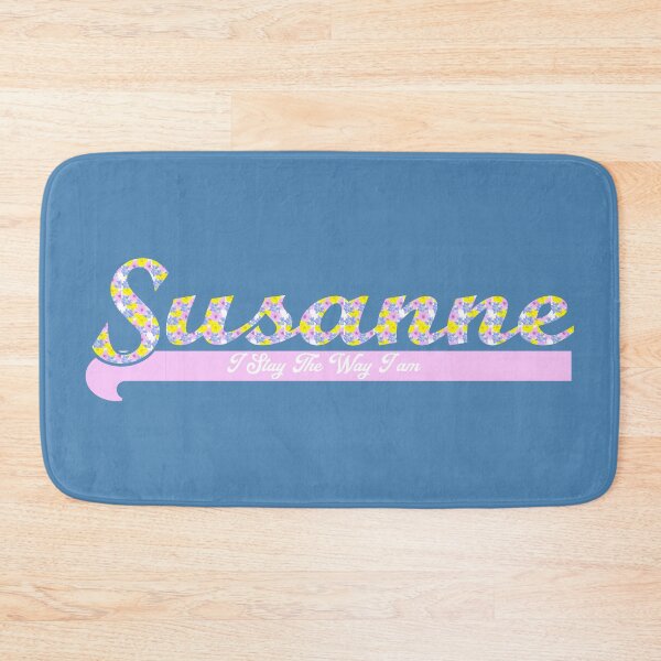 Item preview, First name Susanne - "I Stay The Way I am", Blümchen designed and sold by HA-Design-Kunst.