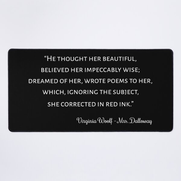 Item preview, Mrs. Dalloway Quote I - Classic Style designed and sold by Lemon Pepper.
