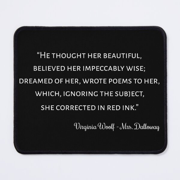 Item preview, Mrs. Dalloway Quote I - Classic Style designed and sold by Lemon Pepper.