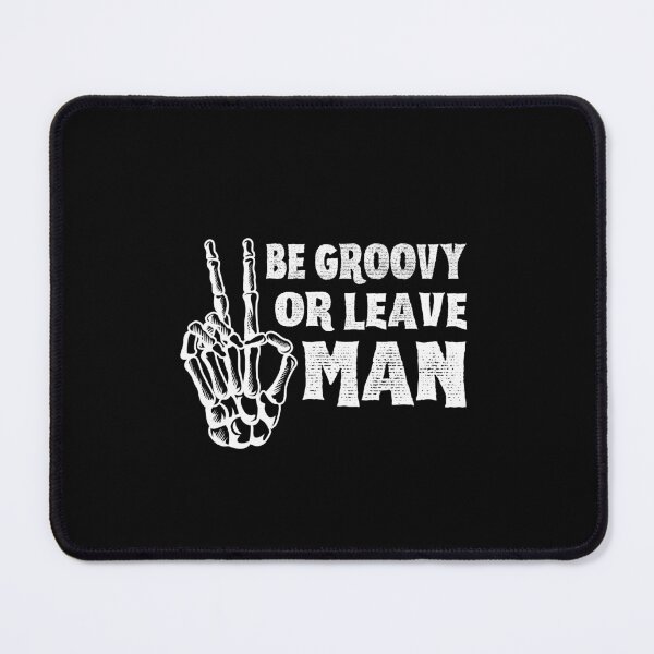 Aperçu de l'œuvre Soyez groovy ou laissez l'homme créée et vendue par LiToDesignCo.