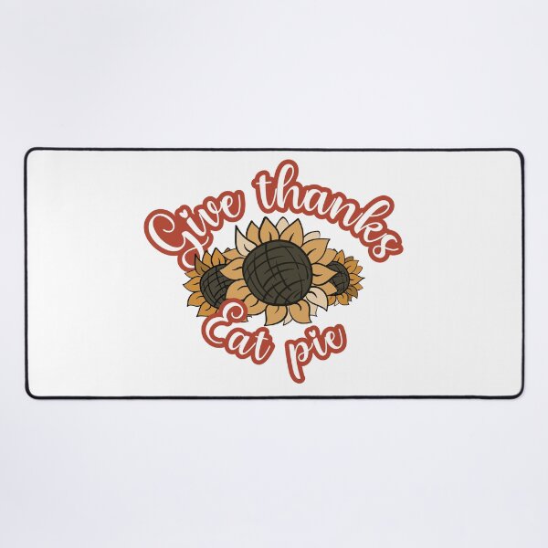 Item preview, Give thanks, eat pie. Thanksgiving sunflowers designed and sold by HelgaScand.