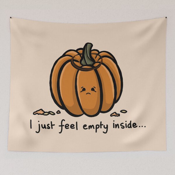 Item preview, I just feel empty inside funny carved pumpkin quote with cute sad face funny pumpkin play on words simple minimal cartoon gourd designed and sold by AlmightyClaire.