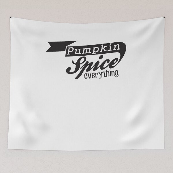 Item preview, Cool Design Pumpkin Spice Everything designed and sold by DabGraphic.