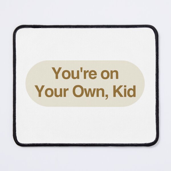 Item preview, Youre on your own kid - Taylor Swift Midnights designed and sold by bombalurina.