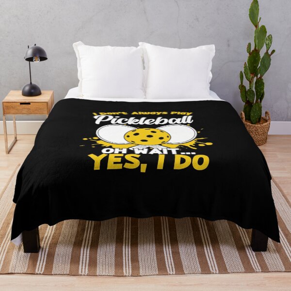 Item preview, I Don't Always Play Pickleball Oh Wait Yes I Do Funny Humor designed and sold by Nessshirts.