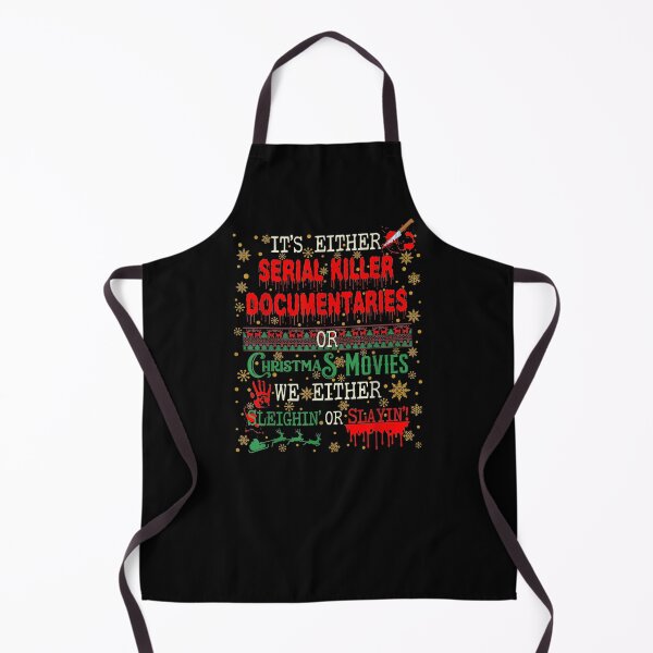 Item preview, It's Either Serial Killer Documentaries or Christmas Movies We Either Sleighin' or Slayin' designed and sold by hoonlin39.