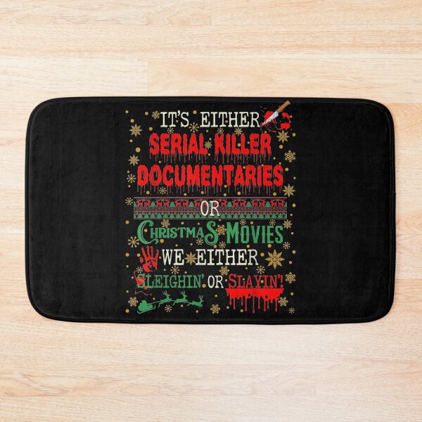Item preview, It's Either Serial Killer Documentaries or Christmas Movies We Either Sleighin' or Slayin' designed and sold by hoonlin39.