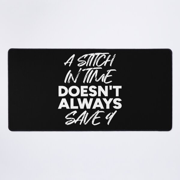 Item preview, A Stitch In Time Doesn't Always Save 9 designed and sold by redacteddesign.