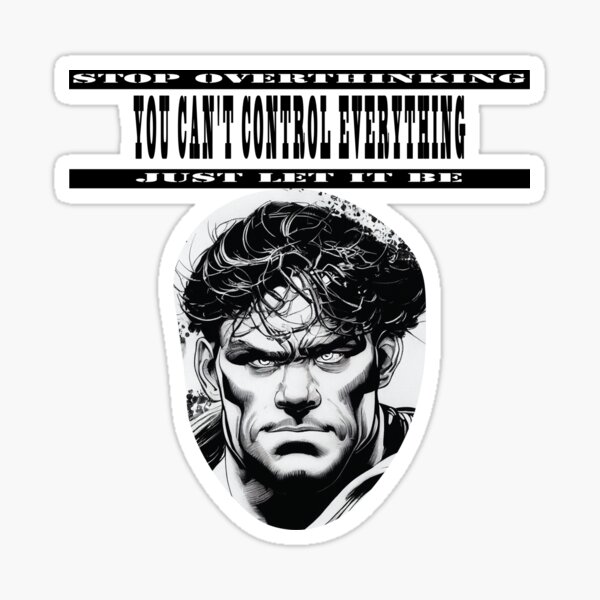 you-can-t-control-everything-text-and-male-face-sticker-for-sale-by