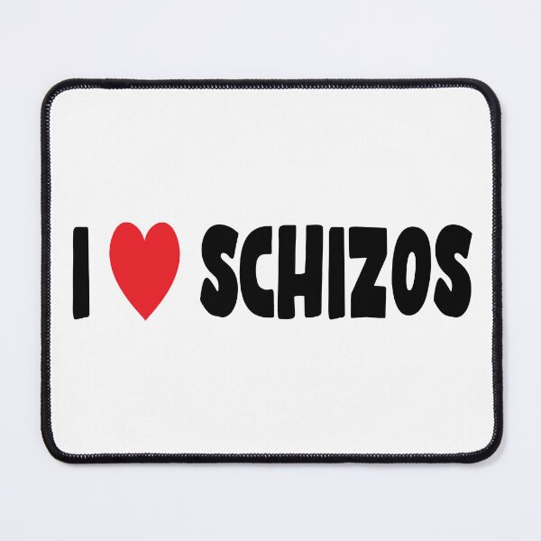 Item preview, I Love Schizos designed and sold by I-Cant-We-Can.