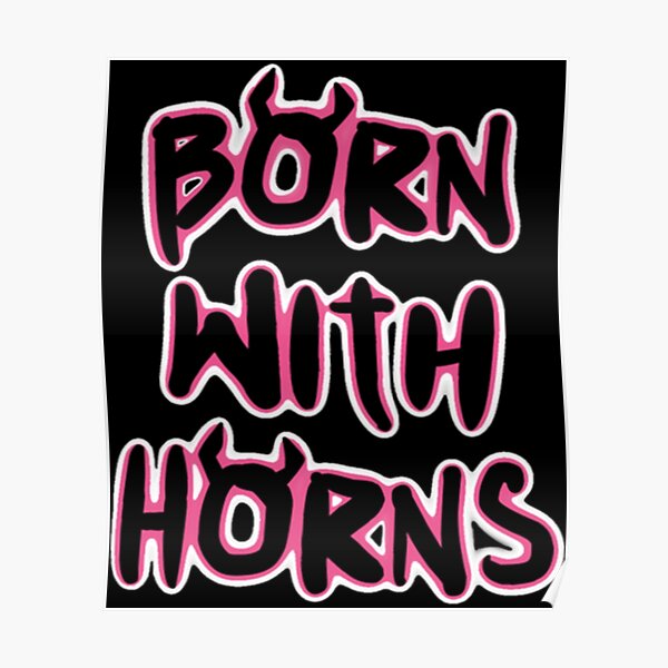 "Born with Horns Classic" Poster for Sale by Redbubble