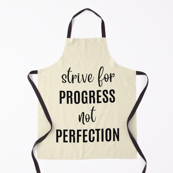 Item preview, Strive for Progress not Perfection  designed and sold by QuotesAreFun.