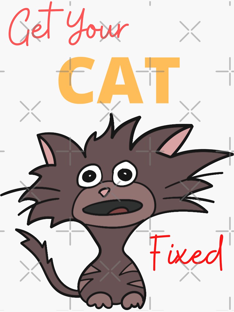 "Get Your Cat Fixed" Sticker for Sale by Kardexsin Redbubble