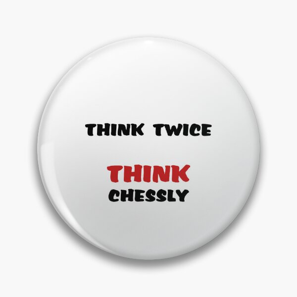 Item preview, Think Twice Think in Chess designed and sold by JoyPhotoArt.
