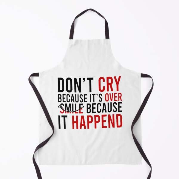 Item preview, Don't cry because it's over smile because it happend designed and sold by Bigilyy.