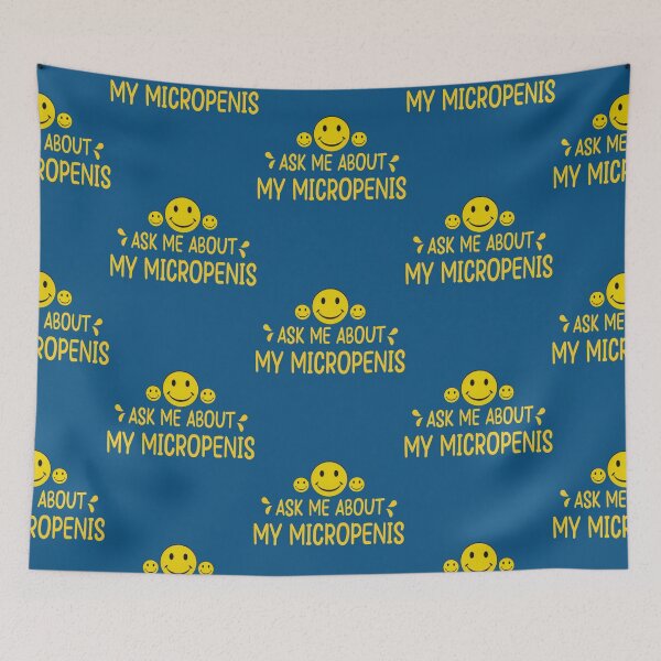 Item preview, Ask Me About My Micropenis   designed and sold by Batupahat99.