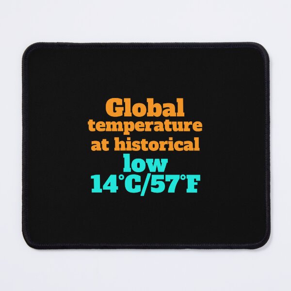 Item preview, Global temperature at historical low 14°C/57°F designed and sold by hinteo.