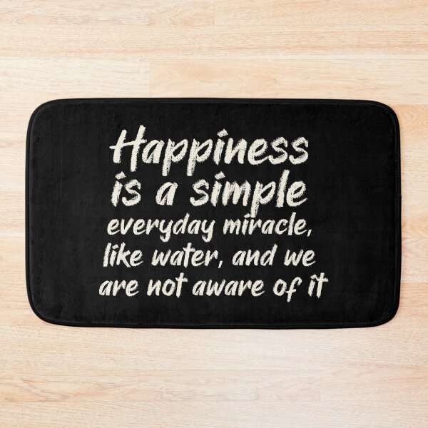 Item preview, Happiness is a simple everyday miracle, like water, and we are not aware of it. designed and sold by portokalis.