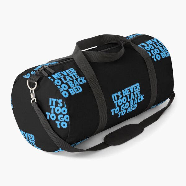 Item preview, It's Never Too Late To Go Back To Bed designed and sold by JourneyCreative.