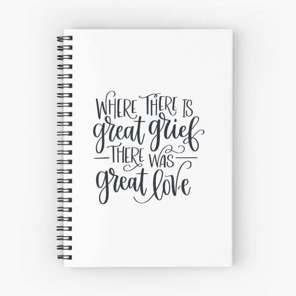 Item preview, Where There Is Great Grief There Was Great Love designed and sold by JCL Design Studio.