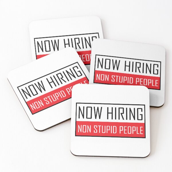Item preview, Now Hiring Non Stupid People designed and sold by chillaxcats.