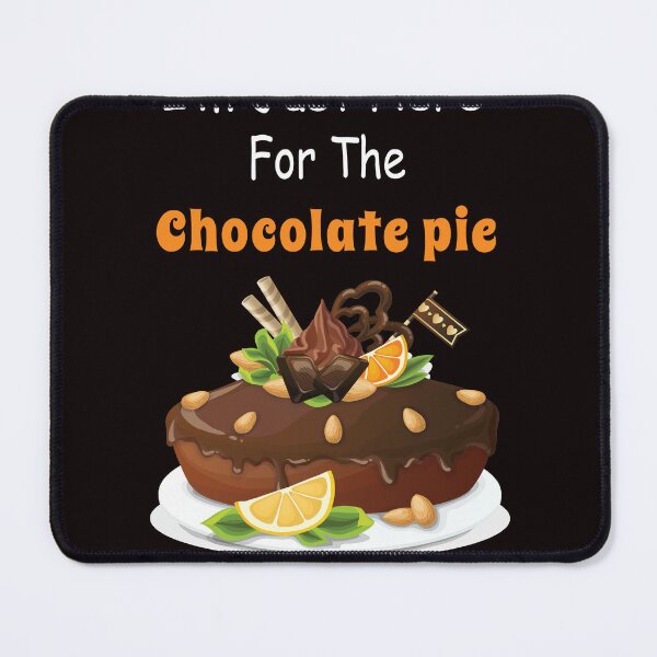 Item preview, I'm Just Here For The Chocolate Pie Funny Thanksgiving Groovy Gifts designed and sold by LiteforART.