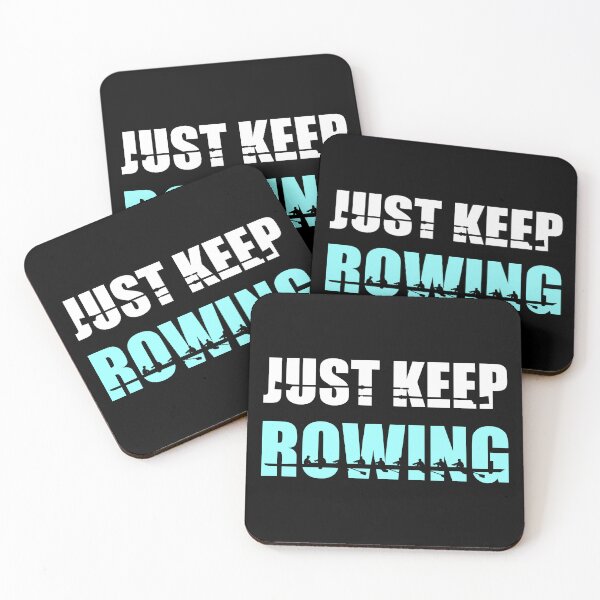Item preview, Just keep rowing, rowing crew designed and sold by claudiasartwork.