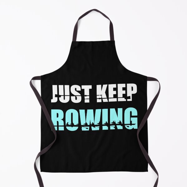 Item preview, Just keep rowing, rowing crew designed and sold by claudiasartwork.