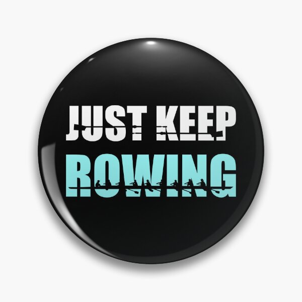 Item preview, Just keep rowing - women rowing crew designed and sold by claudiasartwork.
