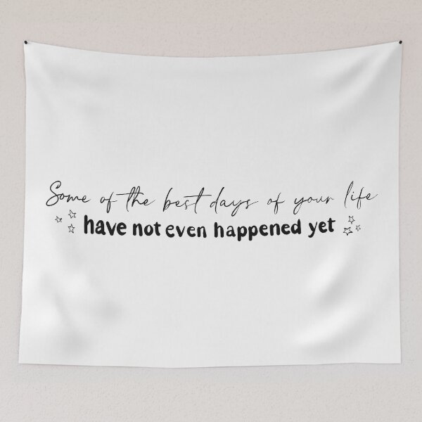 Item preview, Some of the best days of your life have not even happened yet. Inspiring life quotes affirmation handwritten digital illustration designed and sold by AlmightyClaire.