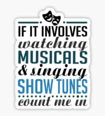 Watch Musicals and Sing Show Tunes Sticker