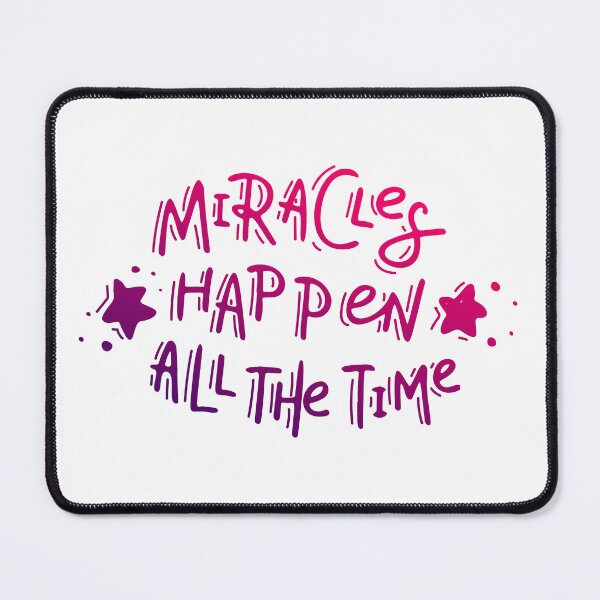 Item preview, Miracles happen all the time designed and sold by HelgaScand.