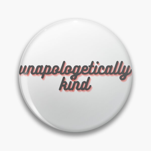 Item preview, Unapologetically kind designed and sold by GamersLands.
