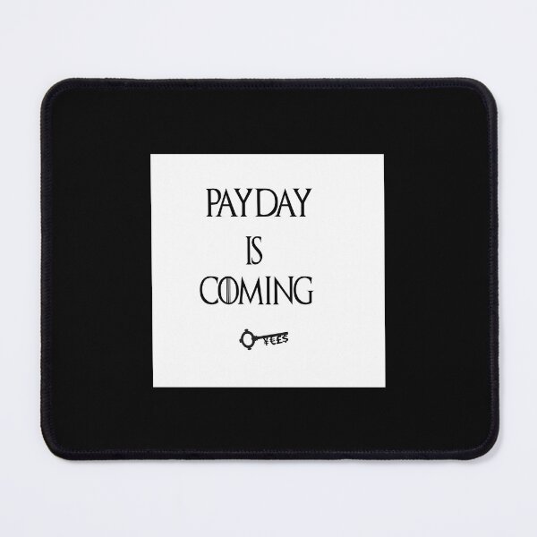 Item preview, Payday is coming Poster designed and sold by rondelzoddau.
