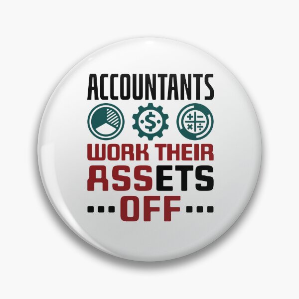 Item preview, Accountants Work Their Assets Off Funny Accountant CPA designed and sold by jaygo.