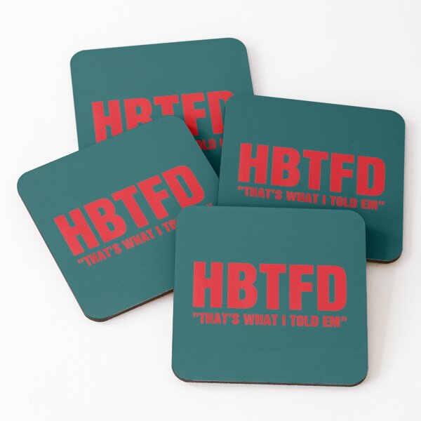 Item preview, HBTFD That’s What I Told Em    designed and sold by styledproductmo.