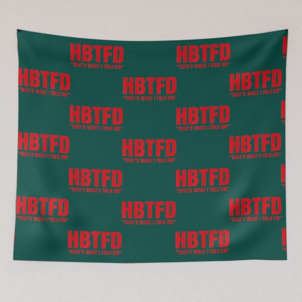 Item preview, HBTFD That’s What I Told Em    designed and sold by styledproductmo.
