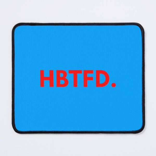 Item preview, HBTFD. designed and sold by styledproductmo.