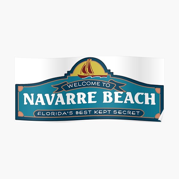 "Navarre Beach Sign" Poster for Sale by INshane09 Redbubble