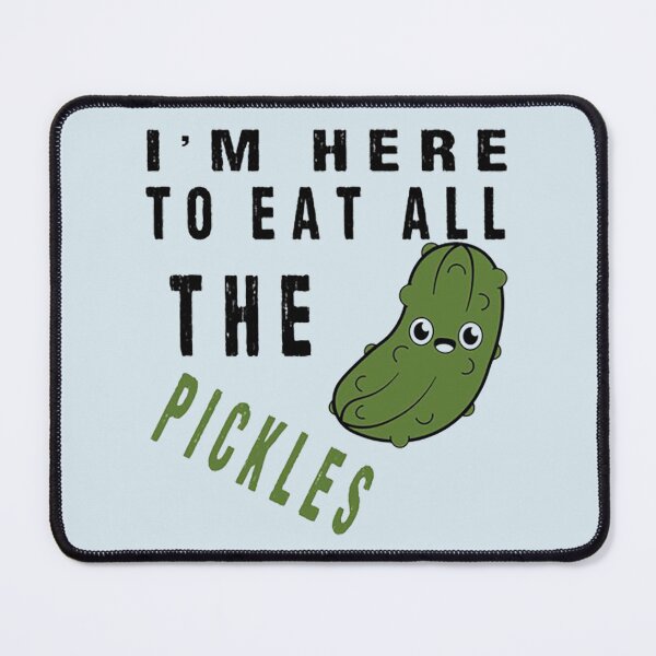 Item preview, I'm Here to Eat All the Pickles  cute gift for her, present for mother and father designed and sold by JensenBorer.