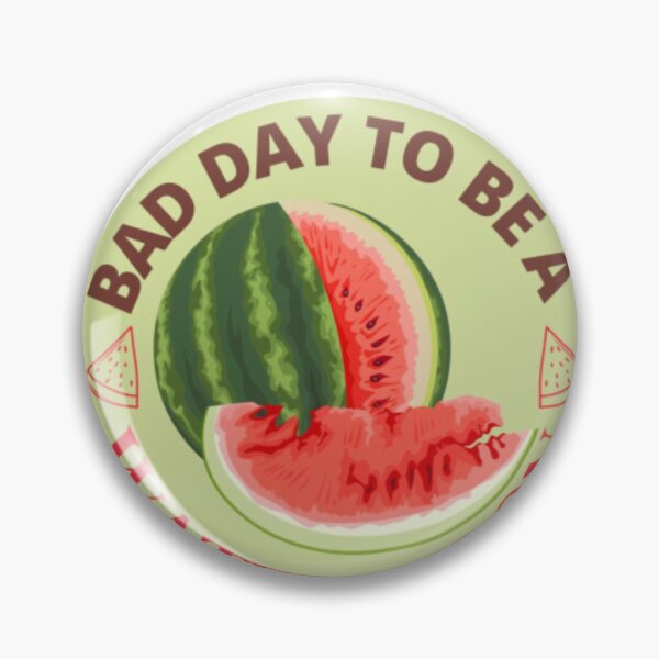 Item preview, bad day to be a watermelon designed and sold by DAYLIFE.
