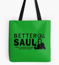 Besserer Anruf Saul (Kevin Costner) Zitat Tote Bag