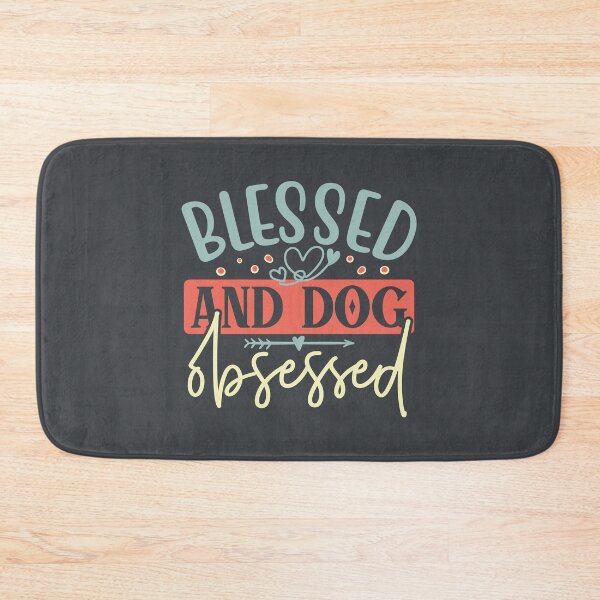 Item preview, Blessed and Dog Obsessed - Animal Lovers designed and sold by DebbisPalette.