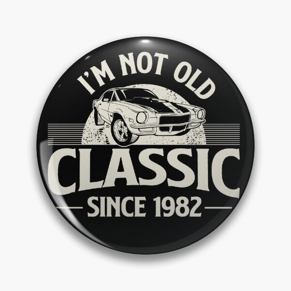 Item preview, I'm Not Old I'm Classic since 1982, Camaro designed and sold by retrippy.