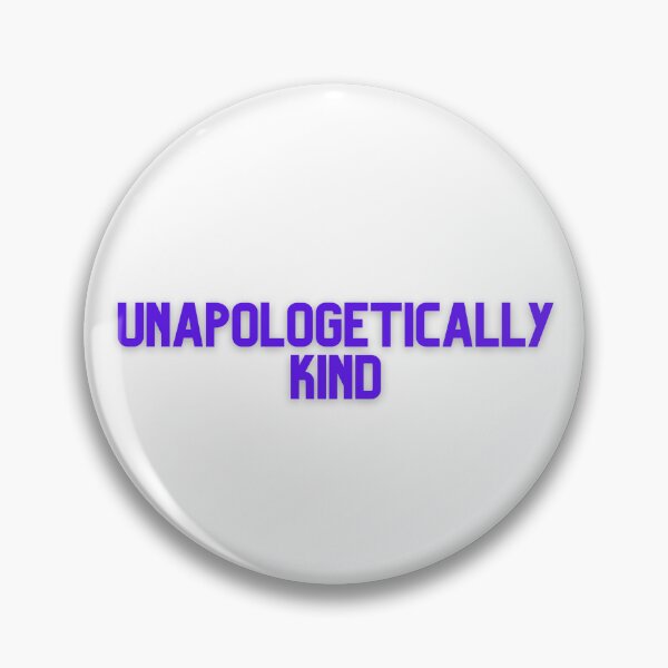 Item preview, Unapologetically kind designed and sold by GamersLands.