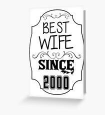Best Wife Since 2000 Greeting Card