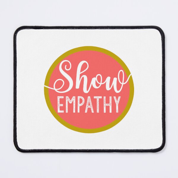 Item preview, Show empathy & understanding to others - helping others designed and sold by smooshfaceutd.